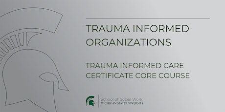 Trauma Informed Organizations