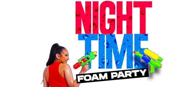 Night Time Foam Party
