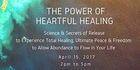Power of Heartful Healing : Science & Secrets of Peace & Freedom primary image