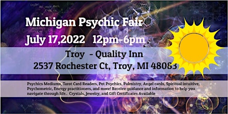 Michigan Psychic Fair July 17, 2022, Quality Inn 2537 Rochester Troy, Mi tickets