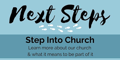 Grace Church - Next Steps Class - STEP INTO CHURCH - 11:15 am
