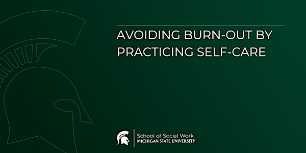 Avoiding Burn-Out by Practicing Self-Care