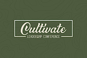 Cultivate Leadership Conference
