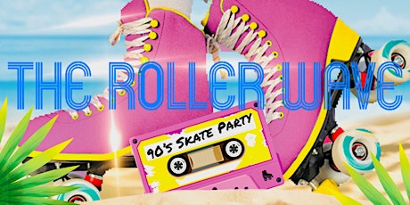 The Roller Wave: Rockaway Beach Forever Young Part 2 tickets