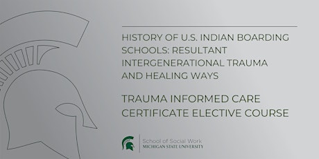 History of U.S. Indian Boarding Schools: Resultant Intergenerational Trauma tickets