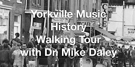 Yorkville Musical History Walking Tour with Dr. Mike Daley