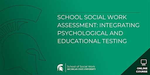 School Social Work Assessment: Integrating Psychological & Educational Te