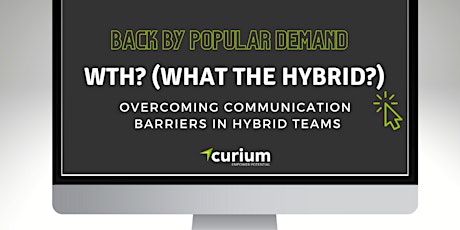 WTH? (What The Hybrid?): Overcoming communication barriers in hybrid teams tickets