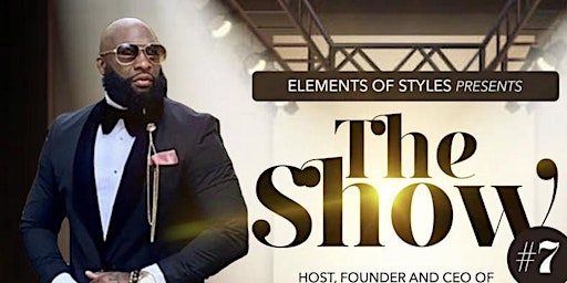 Elements of Styles presents "The Show"