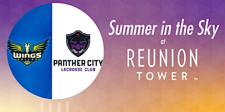 Dallas Wings & Panther City at Reunion Tower tickets