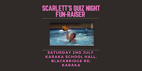 Scarlett's Quiz Night Fun-Raiser