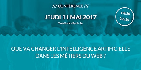 Conférence : Que va changer l'Intelligence Artificielle dans les métiers du web ?