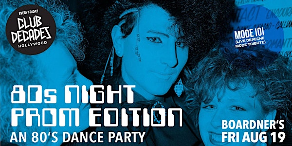 Club Decades - 80's Night Prom Edition 8/19 @ Boardner's