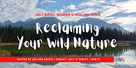 BIPOC Women's Healing Hour: Reclaiming Your Wild Nature tickets