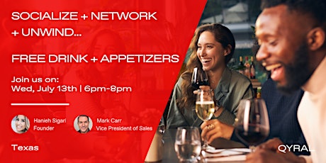 Socialize + Network + Unwind...Free Drink + Appies-sponsored by QYRAL [TX] tickets