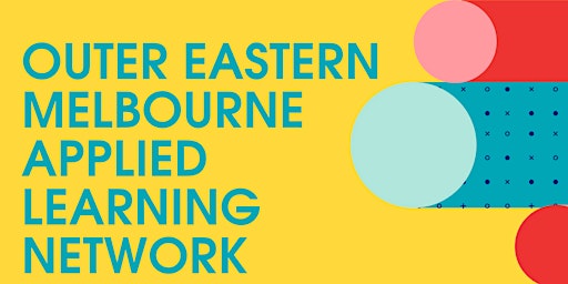 Outer East Applied Learning Network meeting, Term 3 2022