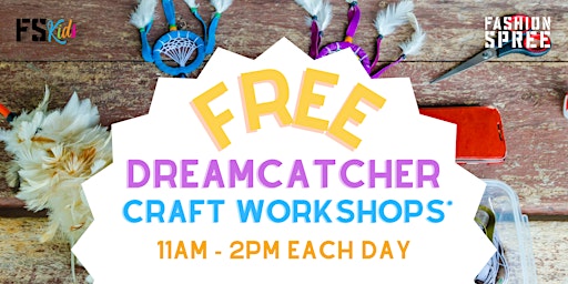 FREE Dreamcatcher Making Workshops