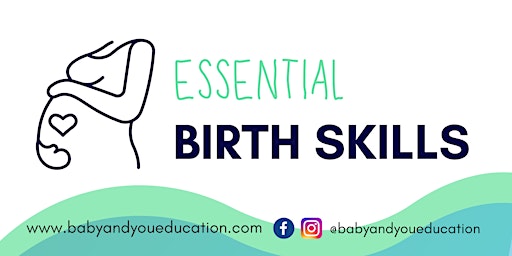Essential Birth Skills | Baby & You | Redlands