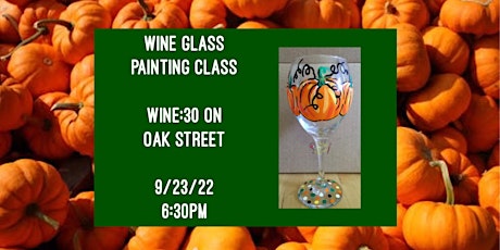 Wine Glass Painting Class held at Wine:30 on 9/23