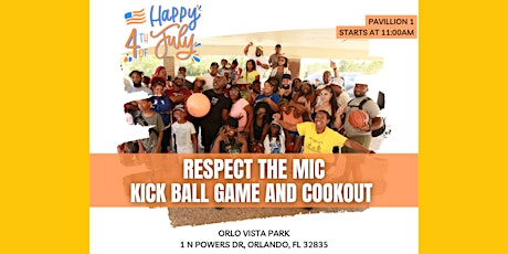July 4th Respect The Mic Kickball Game and Cookout primary image