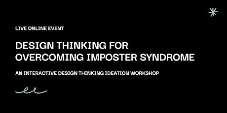 Design Thinking for Overcoming Imposter Syndrome