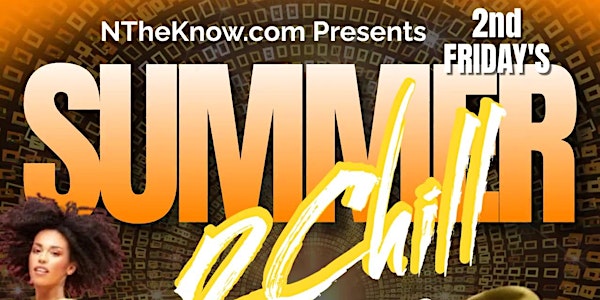 NTheknow.com Presents "Summer2Chill Mixer " 7/8@ TK's in Addison 6pm -11pm