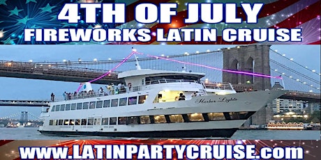 4th of July Latin Fireworks Cruise tickets