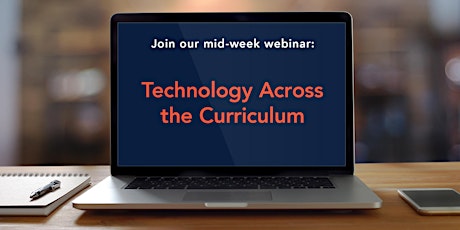 [Webinar] Technology Across the Curriculum