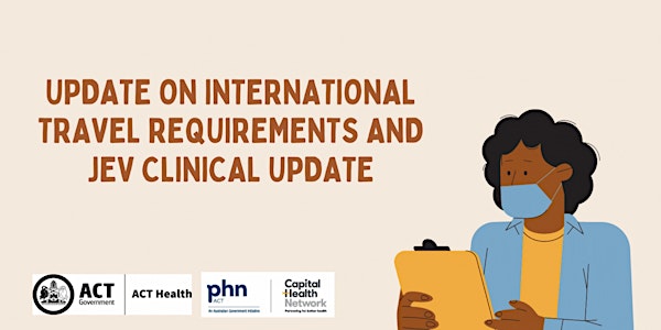 Update On International Travel Requirements And JEV Clinical Update