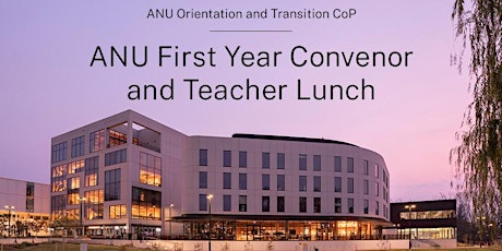 Lunch for Conveners & Teachers of First Year Courses at ANU tickets