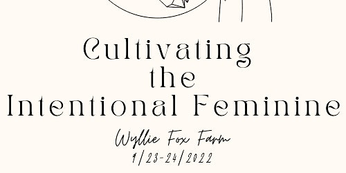 Cultivating the Intentional Feminine 9/24/22