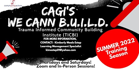 CAGI We CANN BUILD  Trauma Informed Community Building - Summer 2022