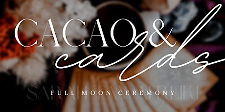 CACAO & CARDS MOON CEREMONY tickets