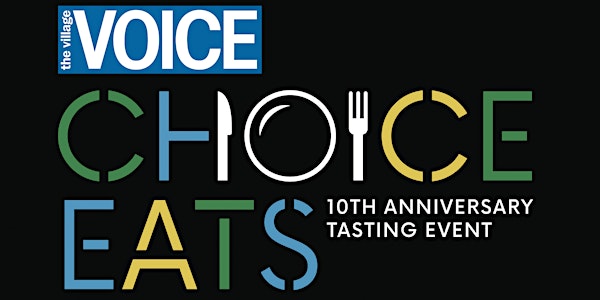 The Village Voice 10th Annual Choice Eats Tasting Event 