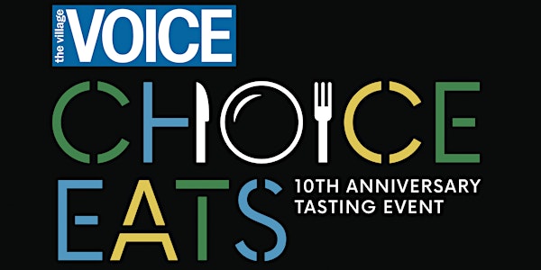The Village Voice 10th Annual Choice Eats Tasting Event