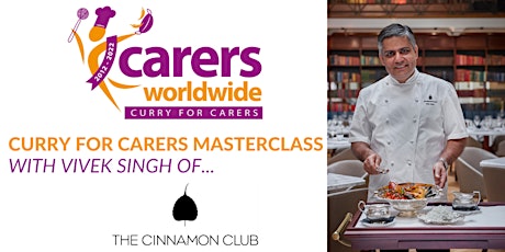 Curry For Carers Online Masterclass with Vivek Singh of The Cinnamon Club tickets