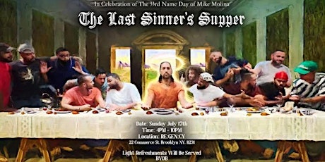 Mike Molina Presents: "The Last Sinner's Supper":The 33rd Nameday of Molina tickets