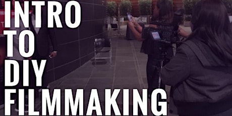 Intro to DIY Filmmaking: Class 1 - Getting Started with Filmmaking primary image