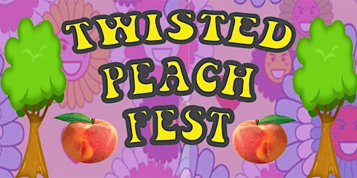 Twisted Peach Fest 2022