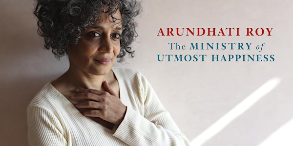 Arundhati Roy: The Ministry of Utmost Happiness