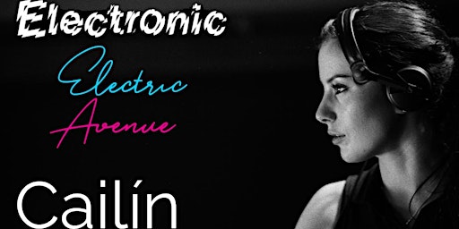 Cailín at Electronic in Electric Avenue