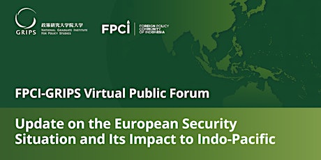 Update on the European Security Situation and Its Impact to Indo-Pacific tickets
