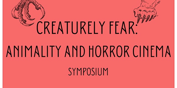 Creaturely Fear: Animality and Horror Cinema Symposium