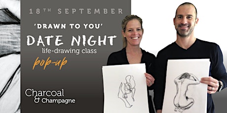 'Drawn To You' Date Night Charcoal & Champagne life-drawing class- 18 Sept