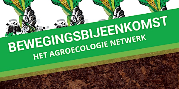 Bewegingsbijeenkomst Agroecologie Netwerk