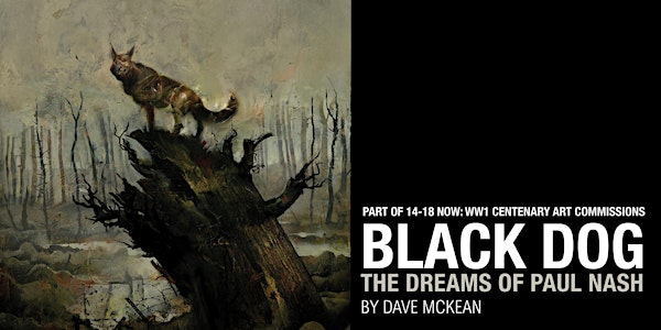 BLACK DOG: The Dreams of Paul Nash, by Dave McKean - Toronto, TCAF
