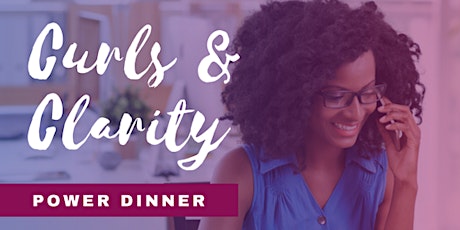 Curls & Clarity Power Dinner - Columbia primary image