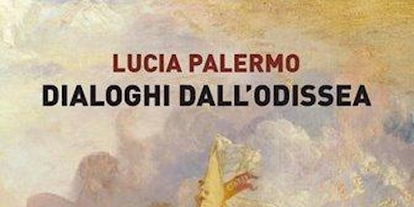 Letture in Giardino: Dialoghi dall'Odissea di Lucia Palermo