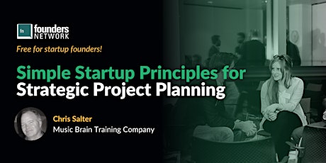 Simple Startup Principles for Strategic Project Planning with Chris Salter tickets