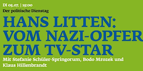Hans Litten: Vom Nazi-Opfer zum TV-Star | Der Politische Dienstag Tickets
